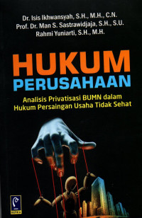 Hukum Perusahaan Analisis Privatisasi BUMN Dalam Hukum Persaingan Usaha Tidak Sehat