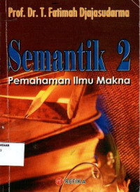 Semantik 2 (Pemahaman Ilmu Makna)