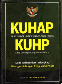 KUHP Kitab Undang- Undang Hukum Acara Pidana KUHP Kitab Undang- Undang Hukum Pidana