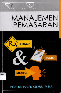 Manajemen Pemasaran (Dasar, Konsep & Strategi)