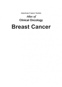 American Cancer Societ Atlas of Clinical Oncology Breast Cancer