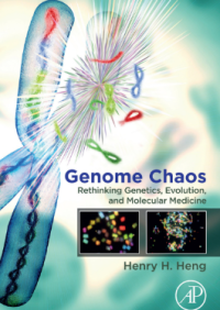 GENOME CHAOS RETHINKING GENETICS EVOLUTION, AND MOLECULAR MEDICINE