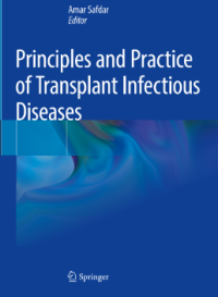 Principles and Practice of Transplant Infectious Diseases