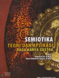 SEMIOTIKA TEORI DAN APLIKASI PADA KARYA SASTRA