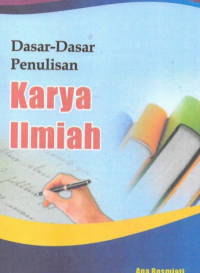 Dasar-Dasar Penulisan Karya Ilmiah