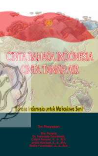 CINTA BAHASA INDONESIA, CINTA BAHASA INDONESIA, CINTA BAHASA INDONESIA,
CINTA TANAH AIR Bahasa Indonesia untuk Mahasiswa Seni