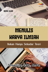 MENULIS KARYA ILMIAH Bukan Hanya Sekadar Teori