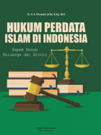 HUKUM PERDATA ISLAM DI INDONESIA: Aspek Hukum Keluarga dan Bisnis