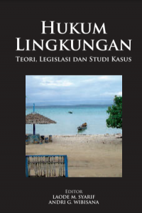 Hukum Lingkungan Teori Legislasi Dan Studi Kasus