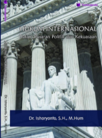 HUKUM INTERNASIONAL dalam Pusaran Politikdan Kekuasaan