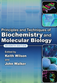 Principles and Techniques of Biochemistry and Molecular Biology