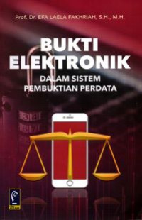 Bukti Elektronik Dalam Sistem Pembuktian Perdata