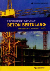 Perancangan Struktur Beton Bertulang Berdasarkan SNI 2847 : 2013