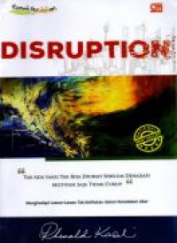 Disruption Tak Ada Yang Tak Bisa Diubah Sebelum Dihadapi Motivasi Saja Tidak Cukup