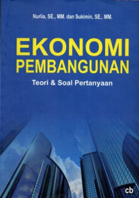 Ekonomi Pembangunan Teori & Soal Pertanyaan