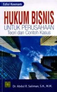 Hukum Bisnis Untuk Perusahaan Teori Dan Contoh Kasus