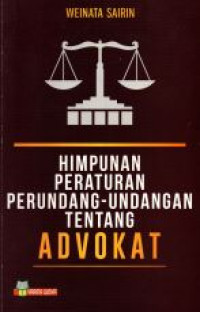 Himpunan Peraturan Perundang - Undangan Tentang Advokat