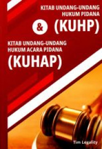 Kitab Undang - Undang Hukum Pidana ( KUHP ) Kitab Undang - Undang Hukum Acara Pidana ( KUHAP )