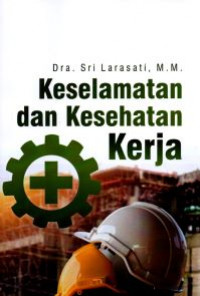 Keselamatan Dan Kesehatan Kerja