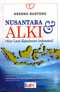 Nusantara  & ALKY ( Alur Laut Kepulauan Indonesia )