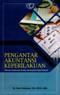 Pengantar Akuntansi Keperilakuan Sebuah Eksplorasi Model Konseptual Bagi Pemula