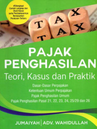 Pajak Penghasilan Teori, Kasus Dan Praktik