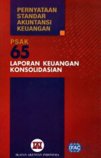 Pernyataan Standar Akuntansi Keuangan PSAK 65 Laporan Keuangan Konsolidasian