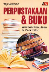 Perpustakaan & Buku Wacana Penulisan & Penerbitan