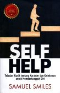 Self Help Teladan Klasik Tentang Karakter Dan Ketekunan Untuk Mempertangguh Diri