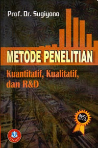 Metode Penelitian Kuantitatif, Kualitatif, Dan R&D